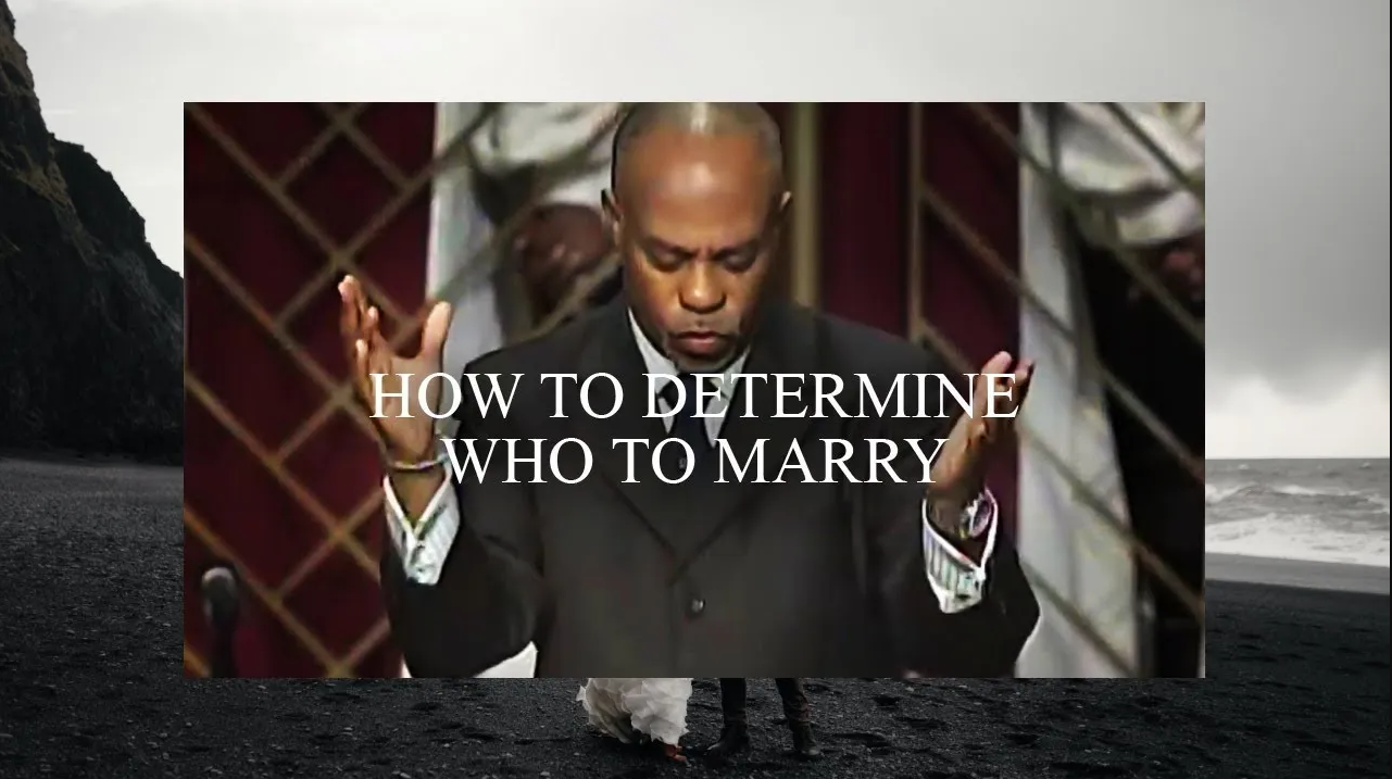 How To Determine Who To Marry Pastor John K Jenkins Sr Powerful
