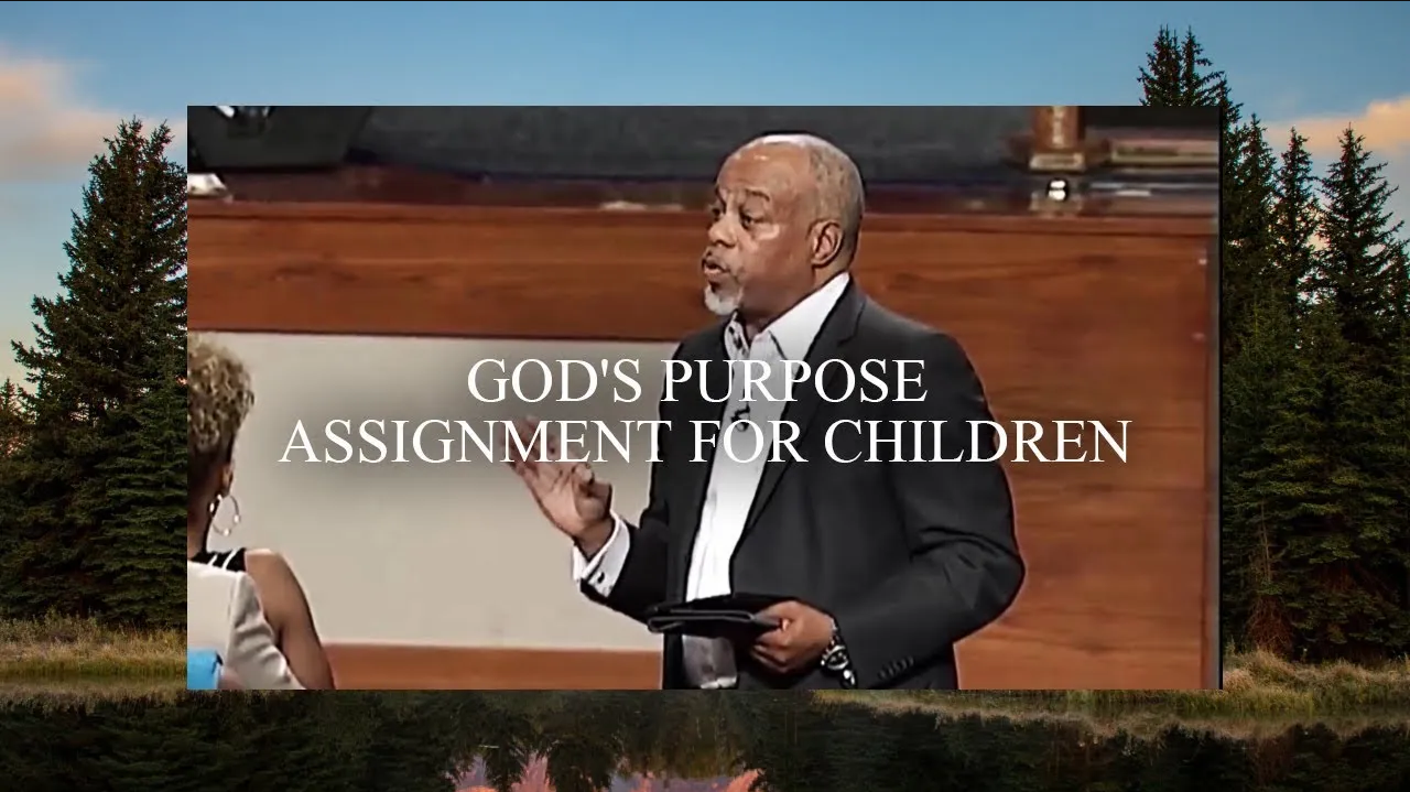 God’s Purpose & Assignment For Children Pastor John K Jenkins Sr Fantastic Word