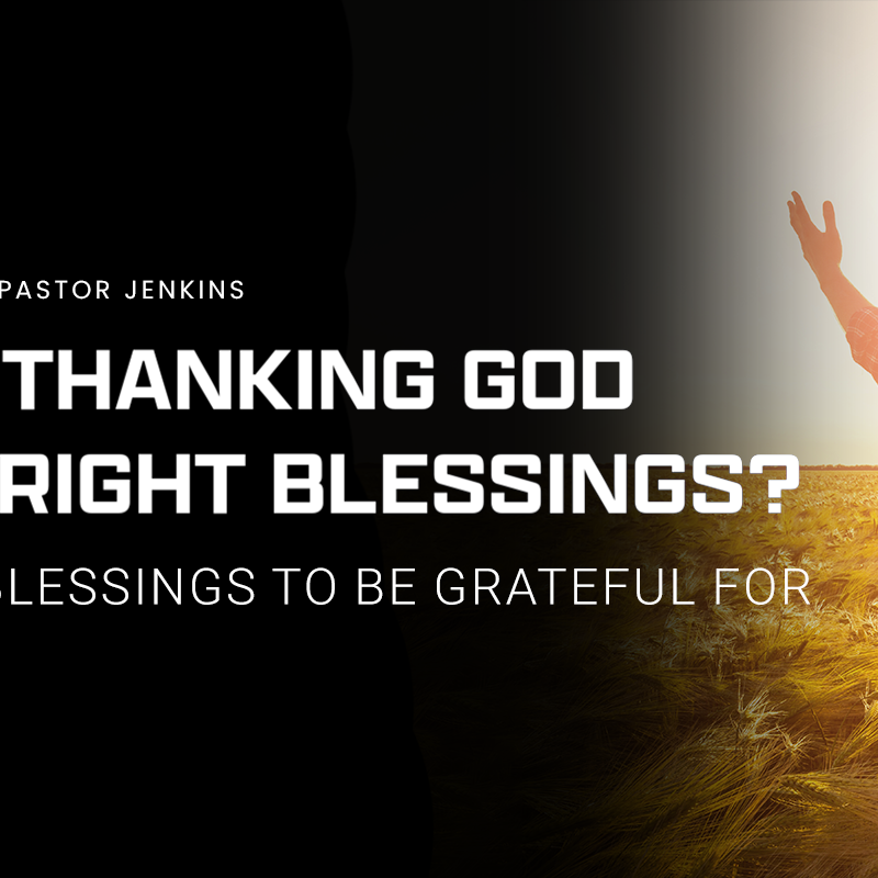 Banner for the Pastor Jenkins devotional, "10 Spiritual Blessings to Be Grateful For": Image shows a person with their arms raised in prayer or praise toward a bright, outdoor light source.