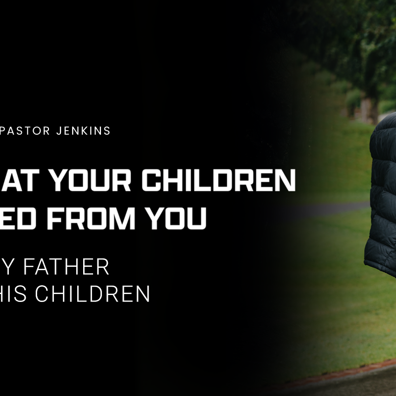 Banner for the Pastor Jenkins devotional, "4 Things Every Father Should Give His Children": Image shows a father with his arm around his son, looking down at him.